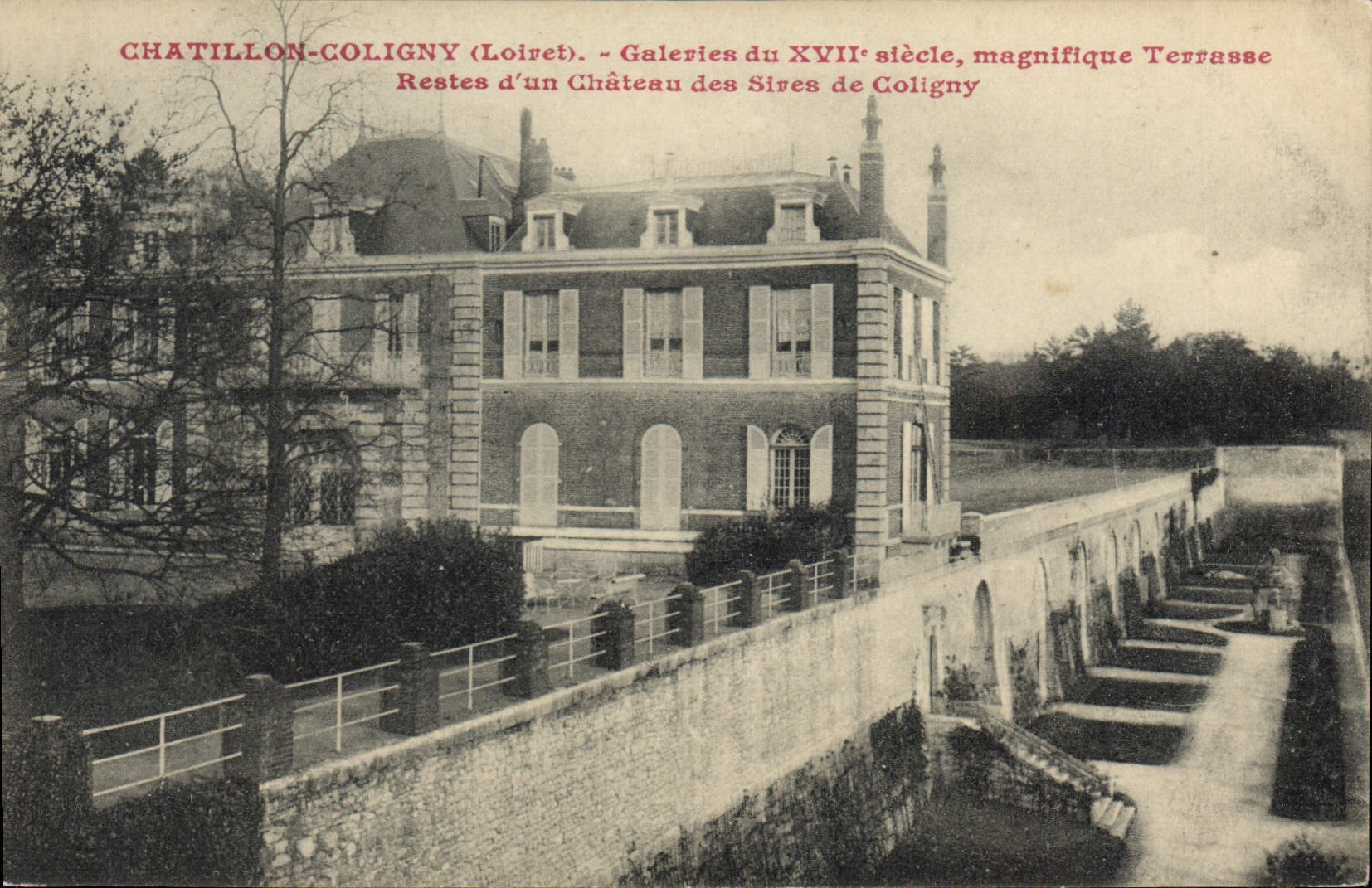 CPA Chatillon Coligny Galeries Du XVIIème siècle Magnifique Terrasse