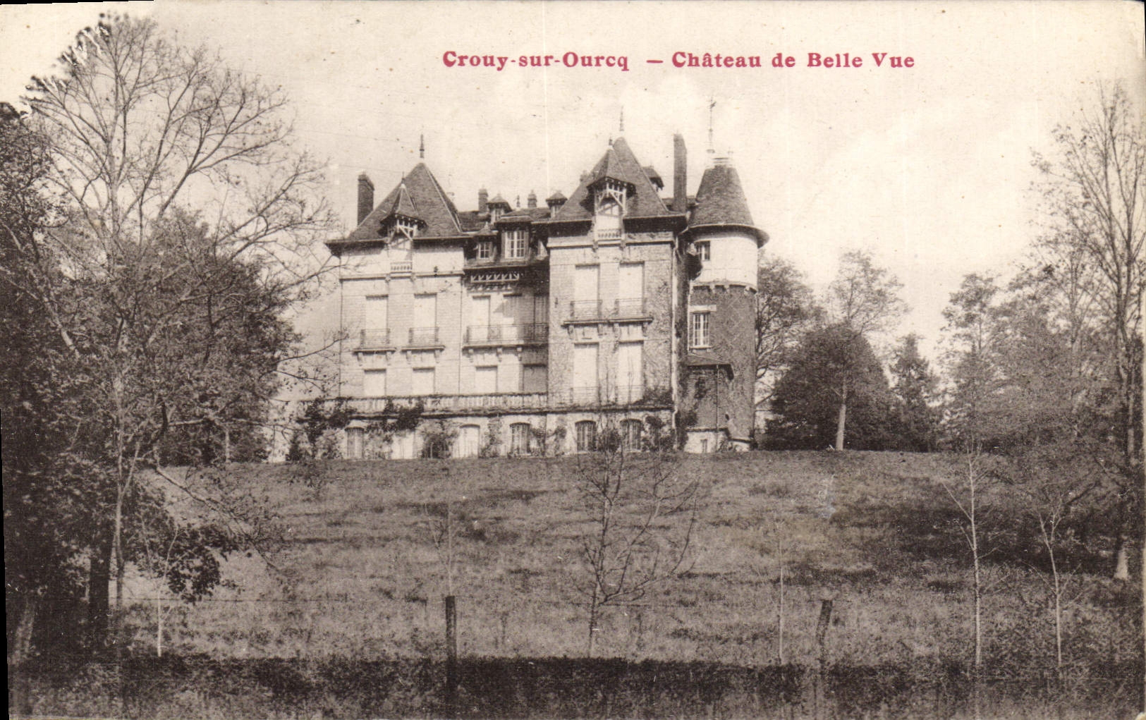 CPA Crouy sur Ourcq Chateau De Belle Vue
