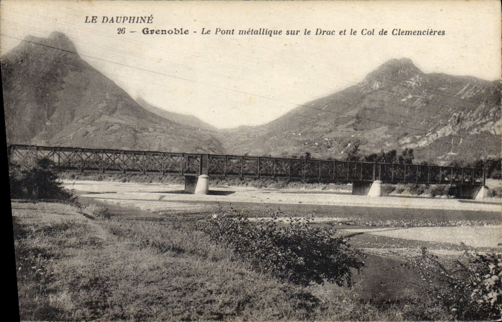 CPA Grenoble Le Pont Metallique Sur Le Drac Et Le Col De Clemencieres