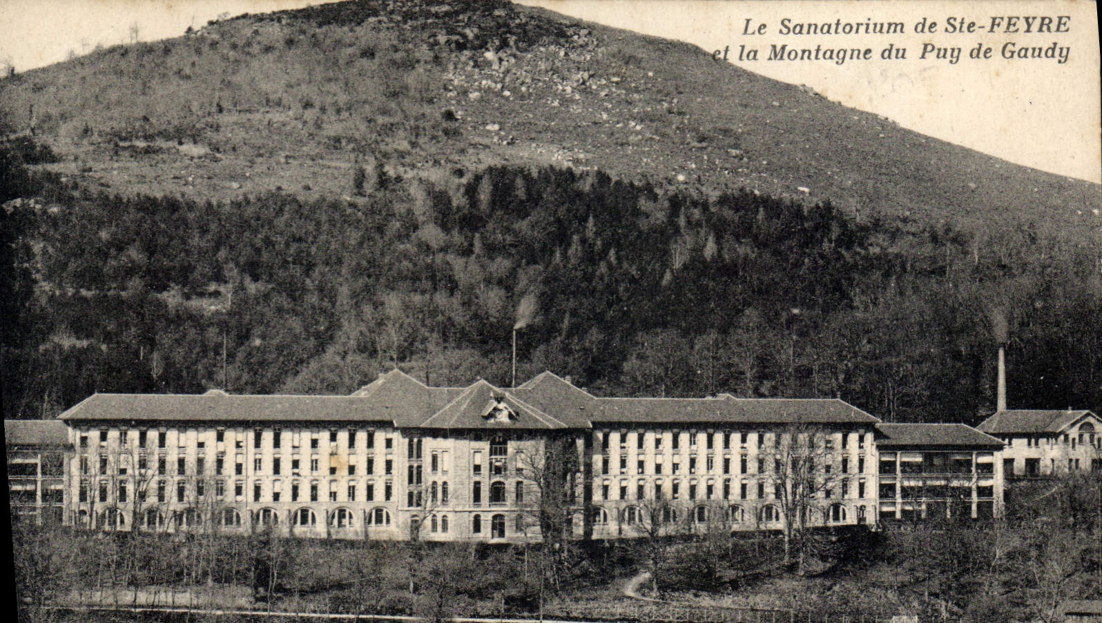 CPA La Sanatorium De Ste Feyre Et La Montagne Du Puy De Gaudy