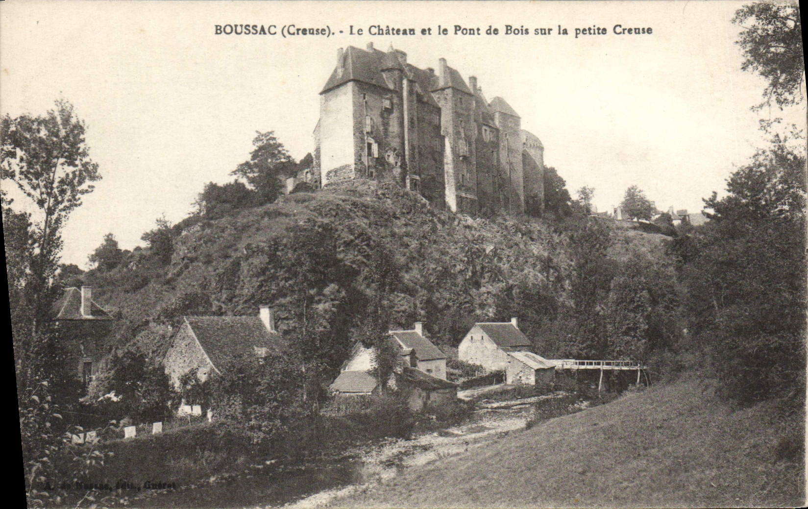 CPA Boussac Le Chateau Et Le Pont De Bois Sur La Petite Creuse