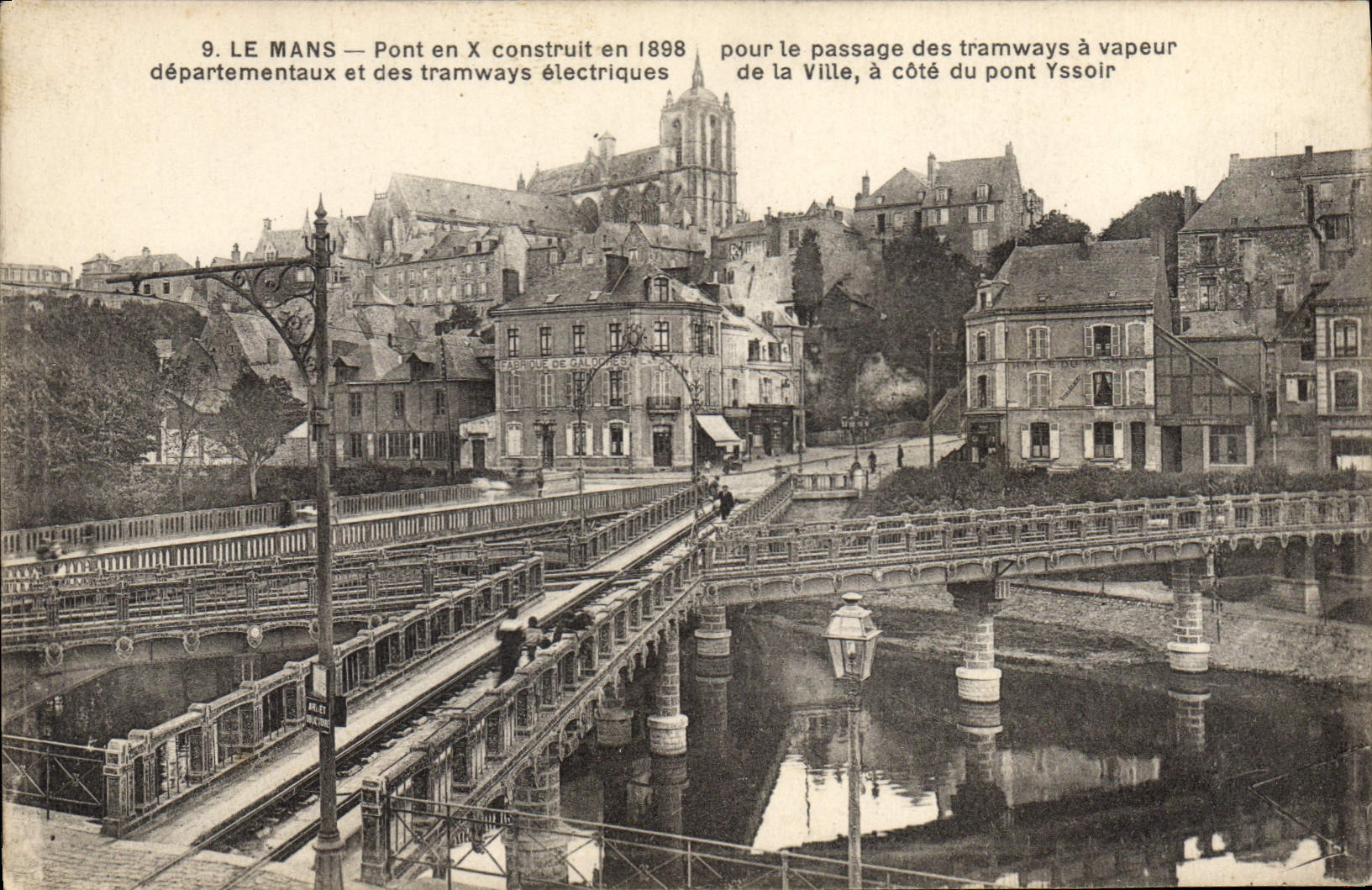 CPA Le Mans Pont en X construit en 1898 tramway à vapeur électrique