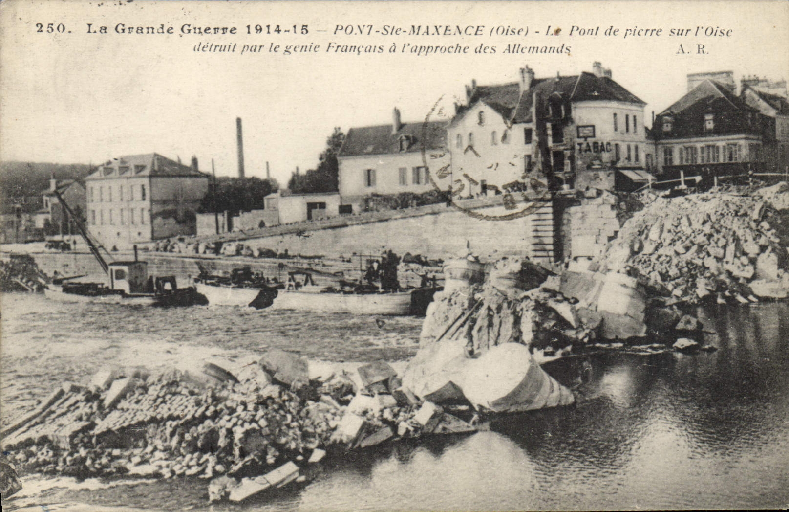 CPA La Grande Guerre 1914 15 pont ste Maxence Oise le pont de pierre sue l'Oise detruit par le genie