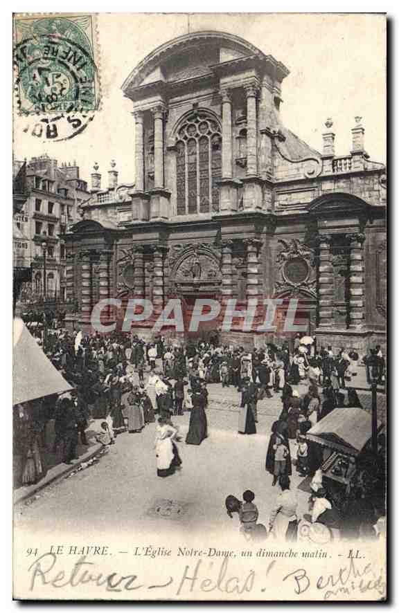 CPA Le Havre l'Eglise Notre Dame un dimanche matin 
