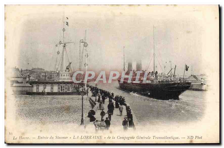 CPA Le Havre entree du Steamer la Lorraine de la Compagnie Generale Transatlantique