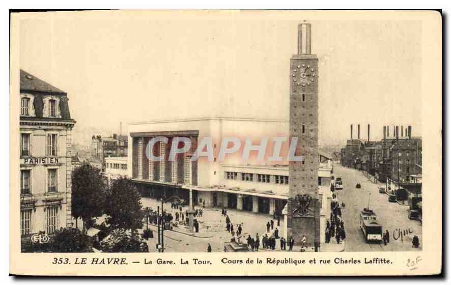 CPA Le Havre la Gare la Tour Cours de la Republique et rue Charles Laffitte 