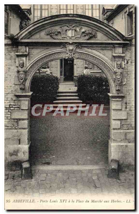 CPA Abbeville Porte Louis XVI a la Place du Marche auc Herbes