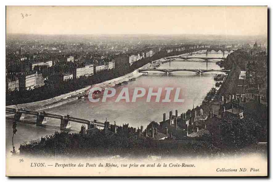 CPA Lyon Perspective des Ponts du Rhone vue prise en aval de la Croix Rousse