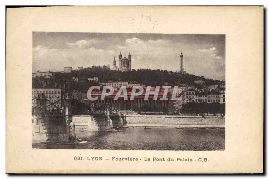 CPA Lyon Fourviere Le Pont du Palais 