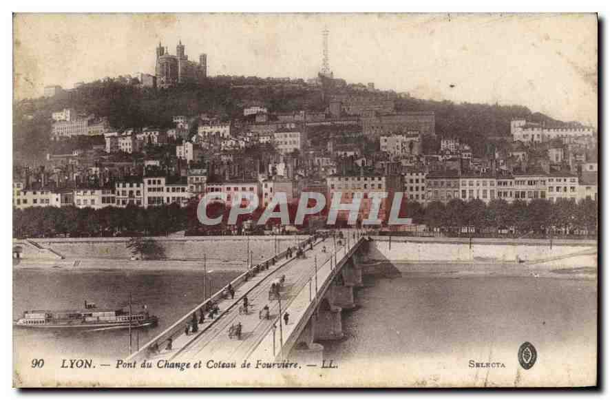 CPA Lyon Pont du Change et Coteau de Fourviere 