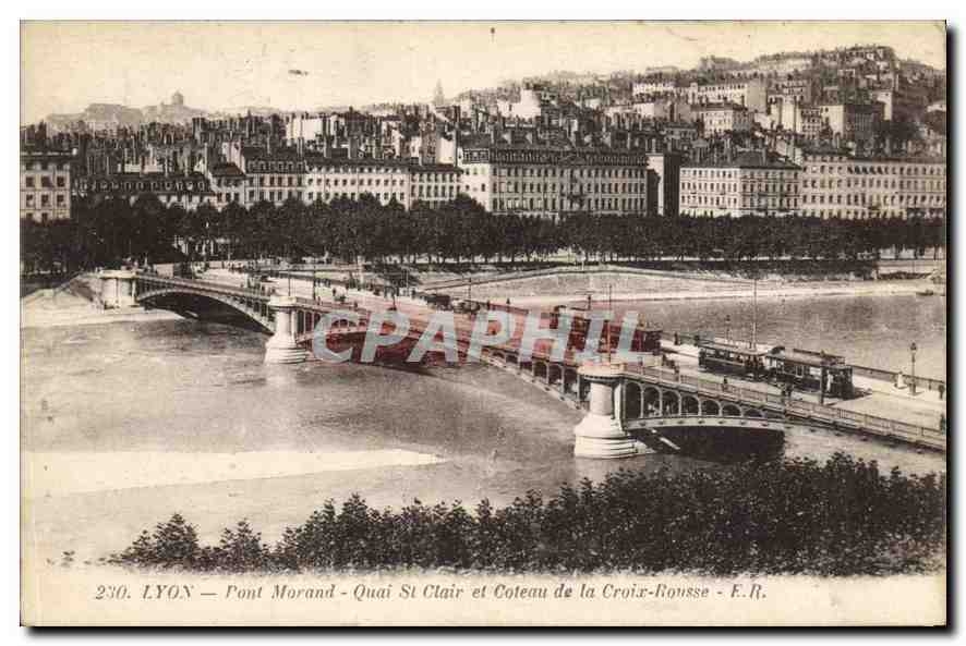 CPA Lyon Pont Morand Quai St Clair et Coteau de la Croix Rousse