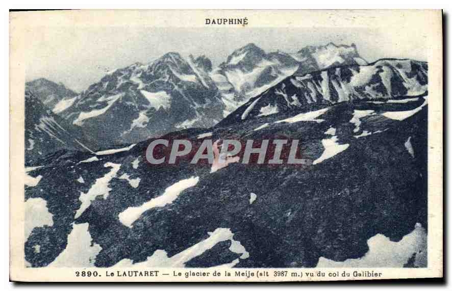 CPA Dauphine Le Lautaret Le glacier de la Meif*je (alt 3987 m) vu du col du Galibier