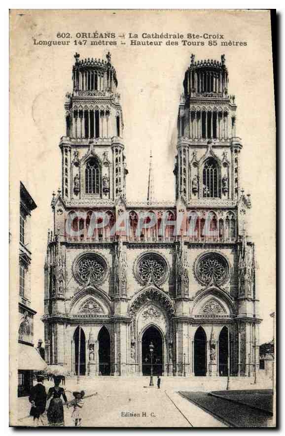 CPA Orleans La Cathedrale Sainte Croix Longueur 147 metres Hauteur des Tours 85 metres
