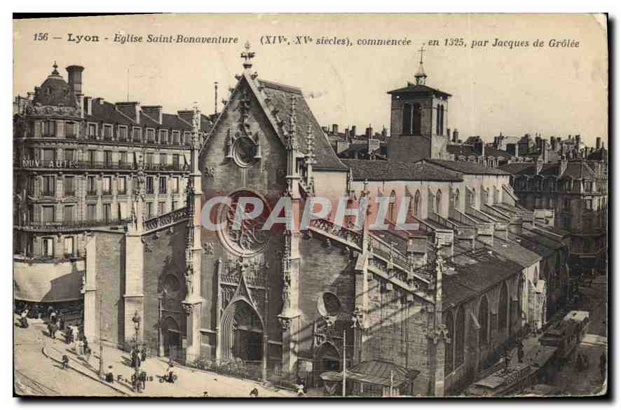 CPA Lyon Eglise Saint Bonaventure (XIVe XVe siecles) commencee en 1325 par Jacques de Grolee