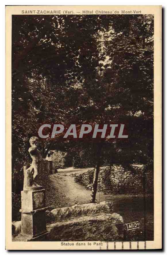 CPA Saint Zacharie (Var) Hotel Chateau de Mont Vert Statue dans le Parc