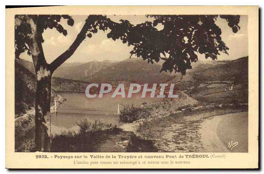 CPA Paysage sur la Vallee de la Truyere et nouveau pont de Treboul Cantal l'Ancien pont romain est x