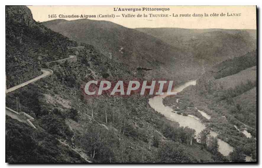 CPA L'Auvergne Pittoresque Chaudes Aigues Cantal Vallee de la Truyere la route dans la cote de Lanau