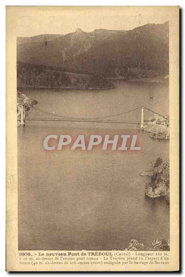 CPA Le nouveau pont de Treboul Cantal au dessus de l'ancien pont roman la trayere prend ici l'aspect