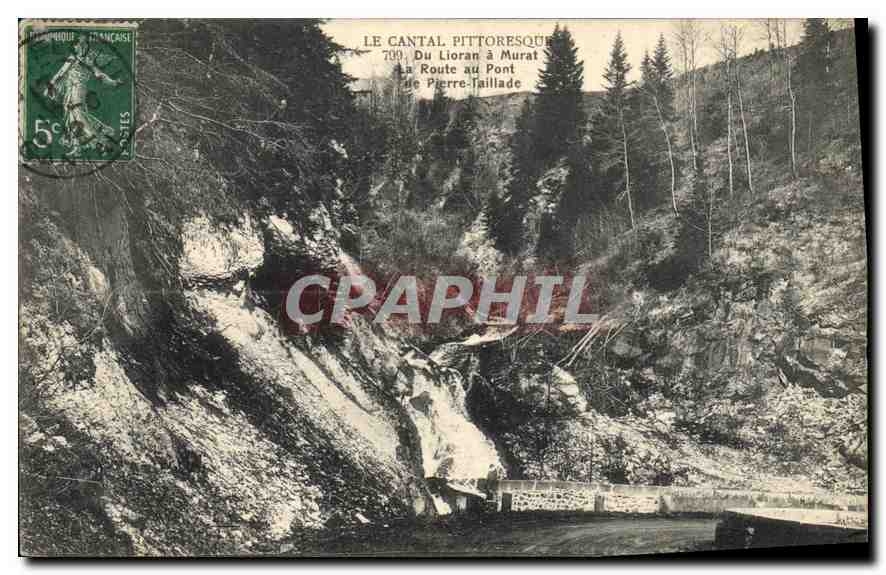 CPA Le Cantal Pittoresque du Lioran a Murat la route au pont de Pierre Taillade 