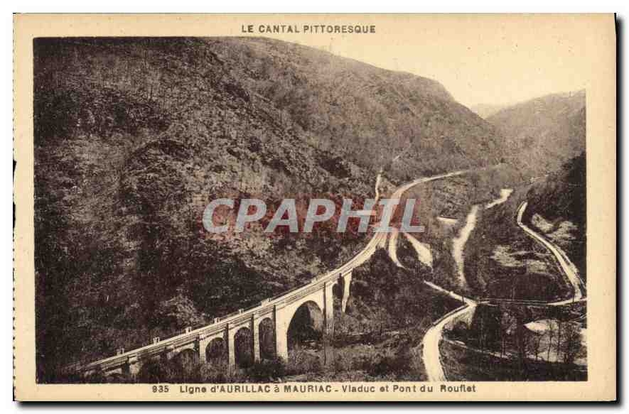 CPA Le Cantal Pittoresque Ligne d'Aurillac a Mauriac Viaduc et Pont du Rouflet 