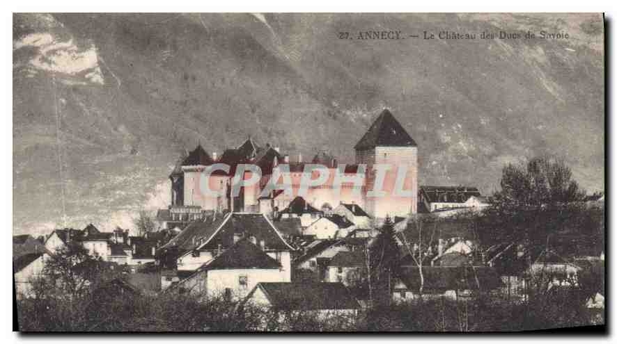 CPA Annecy Le Chateau des Ducs de Savoie