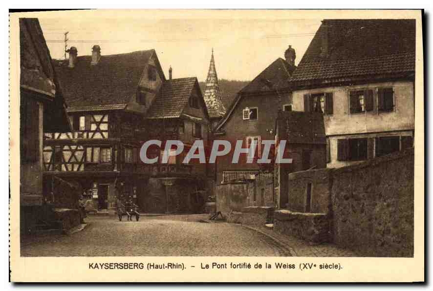CPA Kaysersberg Haut Rhin le Pont fortifie de la Weiss 