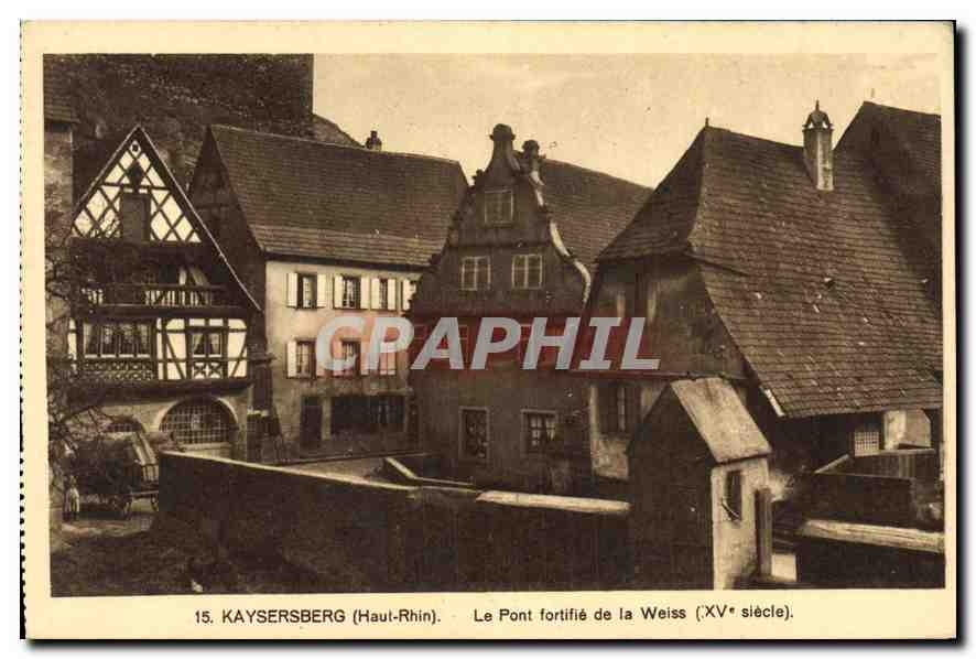 CPA Kaysersberg Haut Rhin Le Pont fortifie de la Weiss 