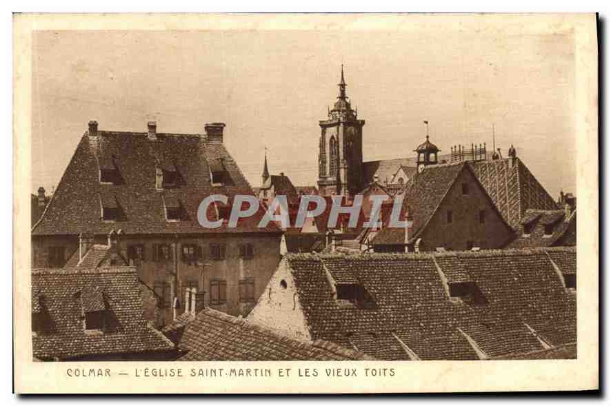 CPA Colmar L'Eglise Saint Martin et les Vieux Toits 