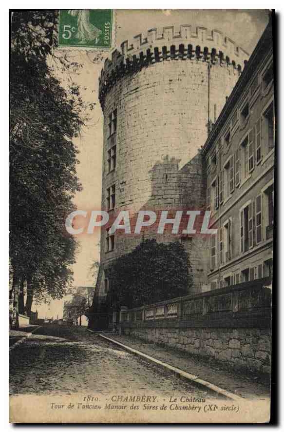 CPA Chambery le chateau tour de l'ancien Manoir des Sires de Chambery XI siecle 