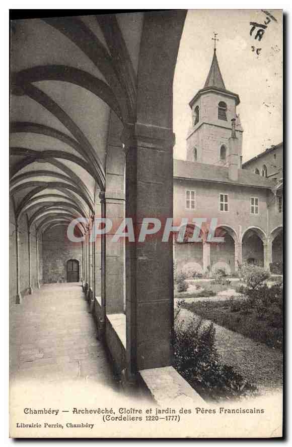 CPA Chambery Archeveche Cloitre et jardin des Peres Franciscains Cordeliers 1220 1777