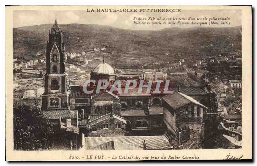 CPA La Haute Loire Pittoresque Le Puy La Cathedrale vue prise du Rocher Corneille