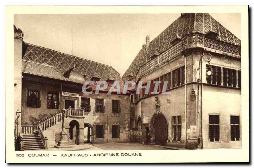 CPA Colmar Kaufhaus Ancienne Douane 