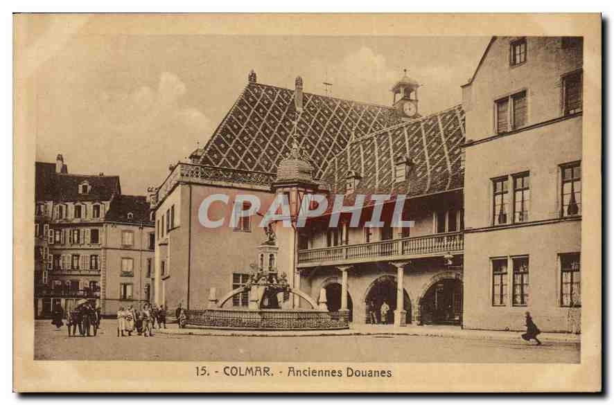 CPA Colmar Ancienne Douanes 