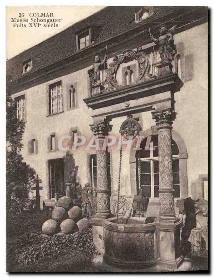 CPA Colmar Musee Schongauer Puits SVI siecle 