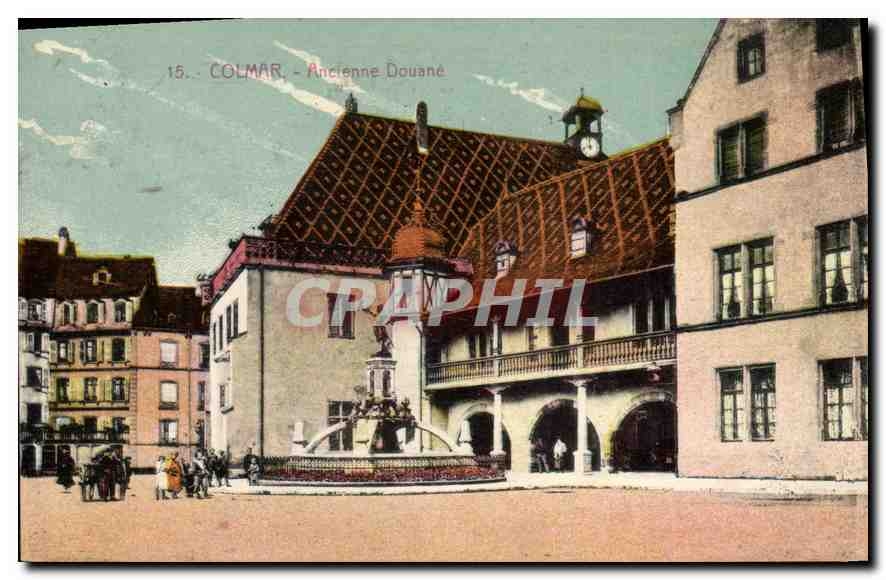 CPA Colmar Ancienne Douane 
