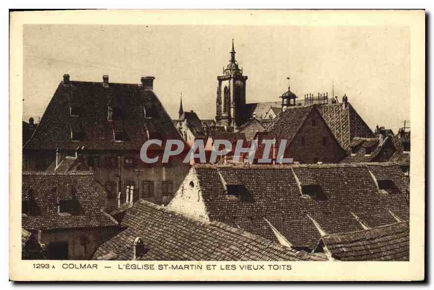 CPA Colmar L'Eglise St Martin et les Vieux Toits 