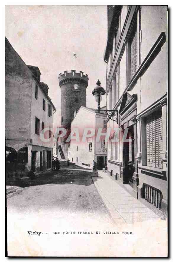 CPA Vichy Rue porte France et Vieille Tour 