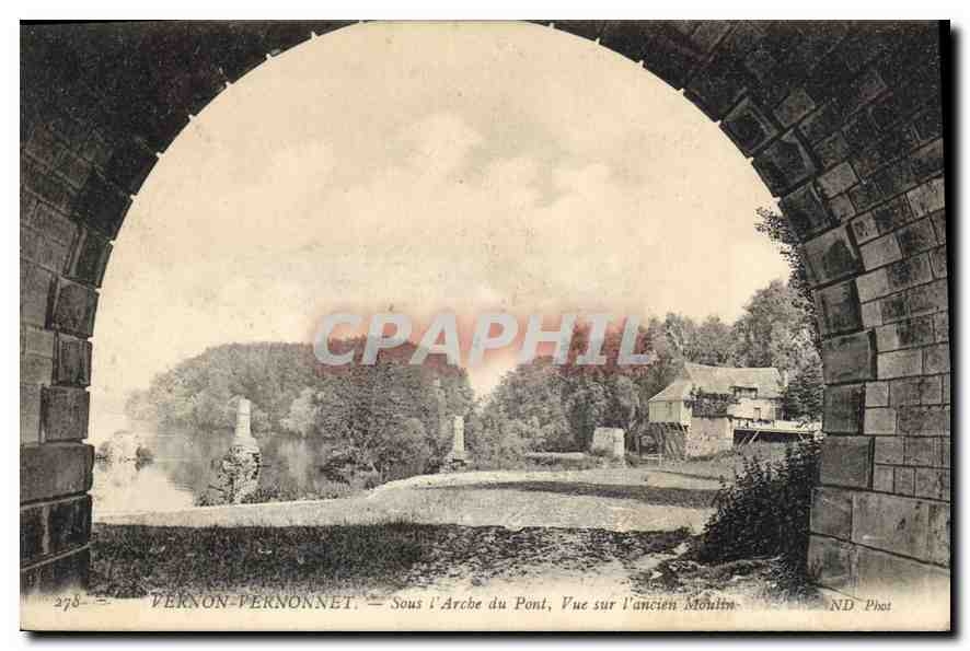 CPA Vernon (Eure) Vernonnet Sous l'Arche du Pont Vue sur l'ancien Moulin