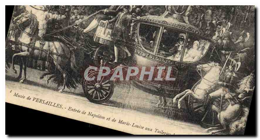 CPA Musee de Versailles Entree de Napoleon et de Marie Louise aux Tuileries le jour de leur mariage