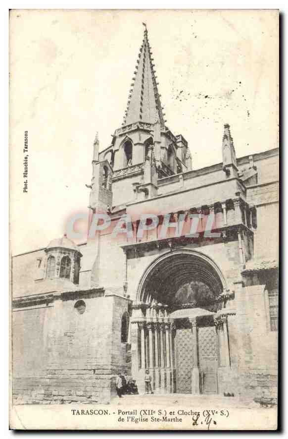 CPA Tarascon Portail et Clocher de l'Eglise Ste Marthe