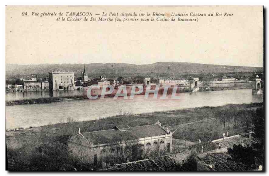 CPA Vue generale de Tarascon Le Pont suspendu sur le Rhone L'Ancien Chateau du Roi Rene et le Cloche
