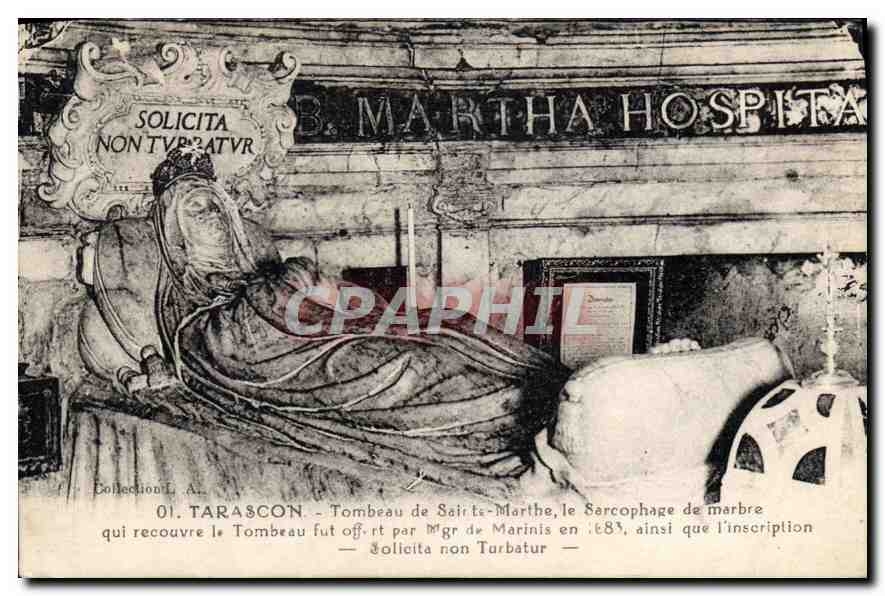 CPA Tarascon Tombeau de Saints Marthe le Sarcophage de marbre qui recouvre le Tombeau fut offert par