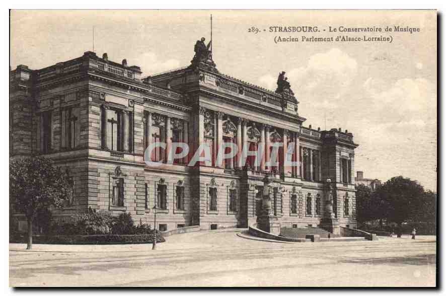 CPA Strasbourg Le Conservatoire de Musique (Ancien Parlement d'Alsace Lorraine)