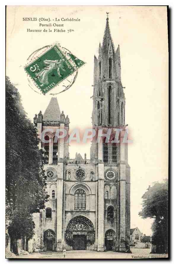 CPA Senlis (Oise) La Cathedrale Portail Hauteur de la Fleche 78 m