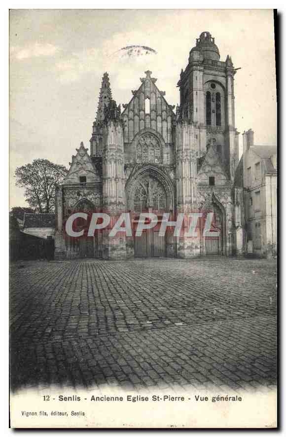 CPA Senlis (Oise) Ancienne Eglise St Pierre Vue Generale