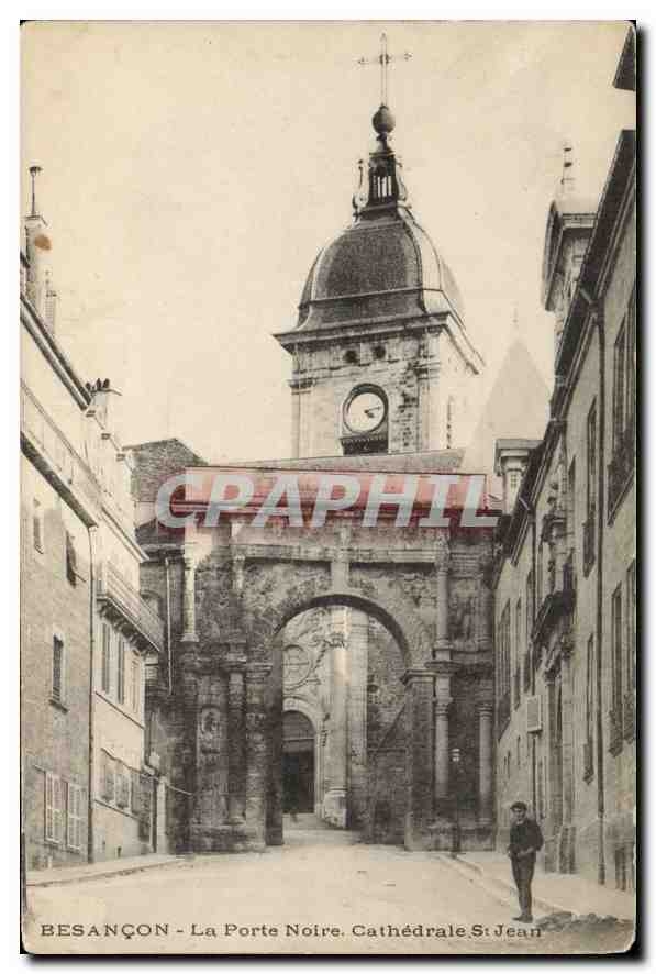 CPA Besancon La Porte Noire Cathedrale St Jean