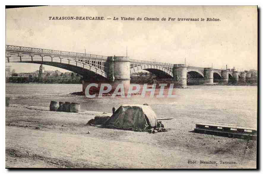 CPA Tarascon Beaucaire Le Viaduc du Chemin de Fer traversant le Rhone