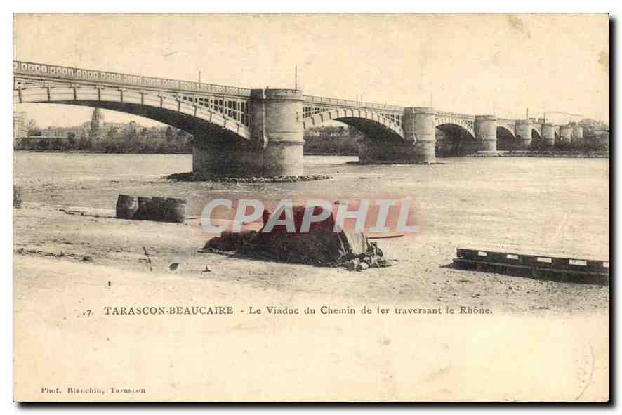 CPA Tarascon Beaucaire Le Viaduc du Chemin de 1er traversant le Rhone