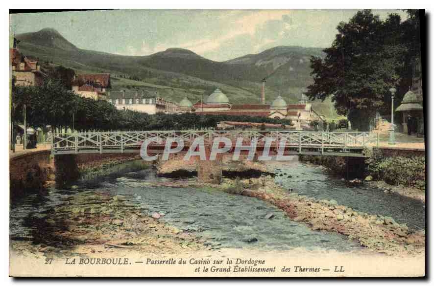 CPA La Bourboule Passerelle du Casino sur la Dordogne et le Grand Etablissement des Thermes 