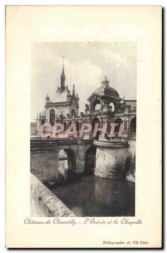 CPA Chateau de Chantilly L'Entree et la Chapelle